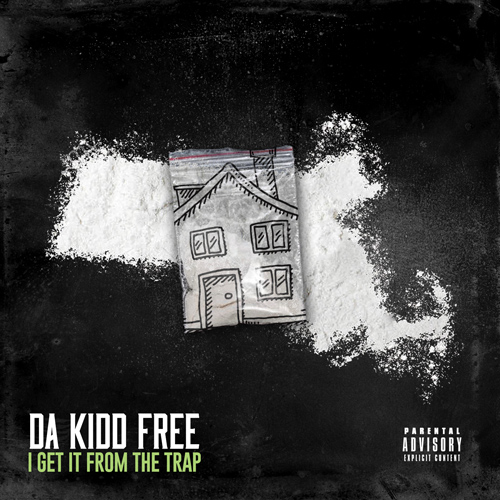Da Kidd Free – I Get It From The Trap
