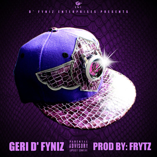 Geri D’ Fyniz “Buck 50”  (Produced by Frytz) [DOPE!]