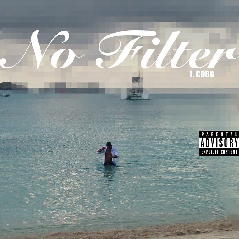 New Album: J. Cobb – No Filter (@thisisjcobb)