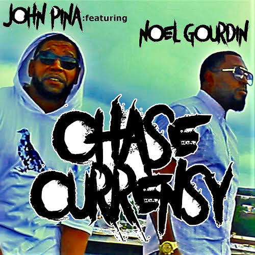New Music: John Pina Ft. Noel Gourdin – Chase Currensy