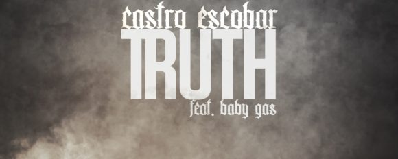 New Music: Castro Escobar – Truth (@CastroEscobar9)