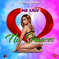 New Music: Mr Easy – No Chances (@TheRealMrEasy)