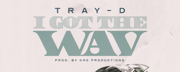 New Music: Tray-D – I Got The WAV