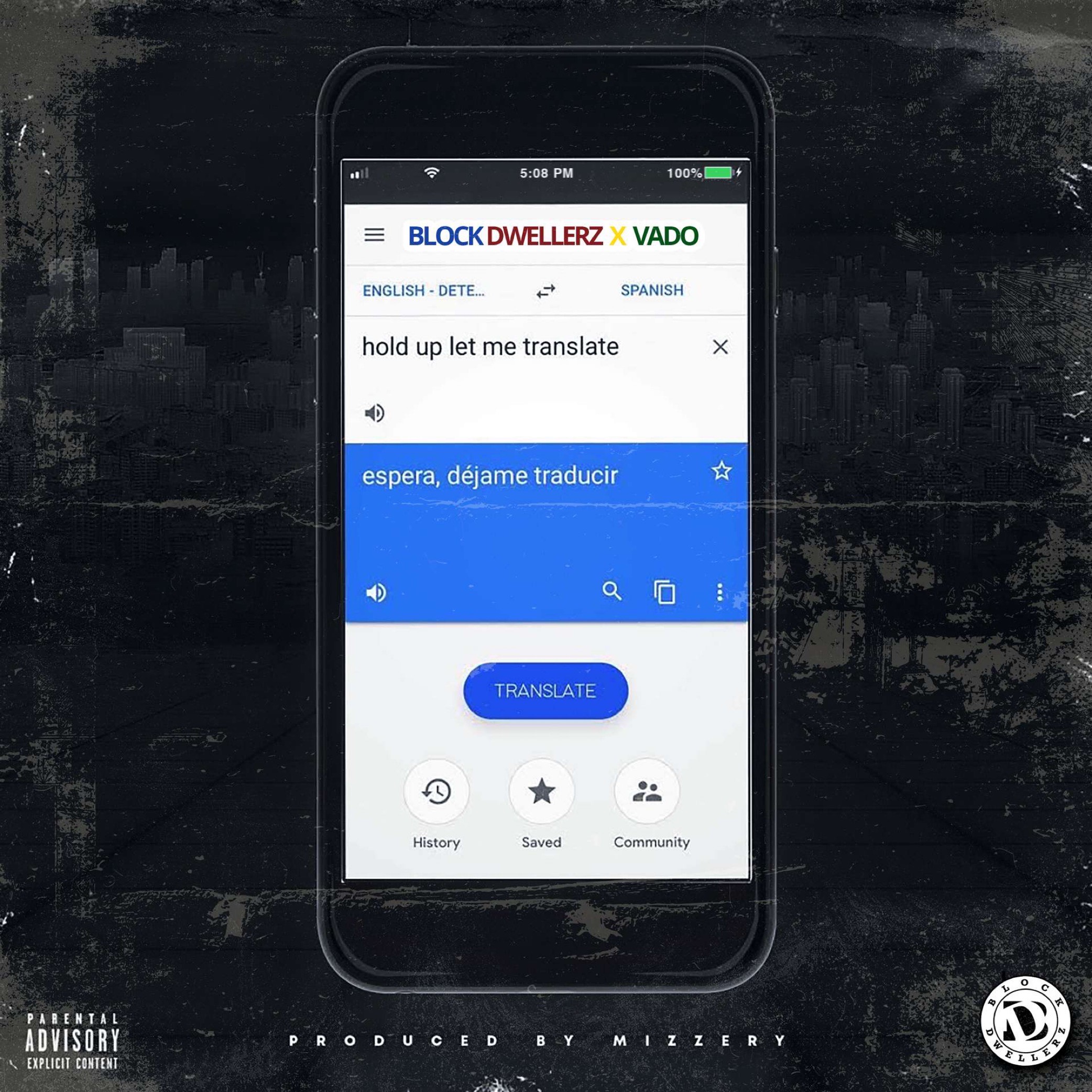 Block Dwellerz Enlist Vado On “Translate”