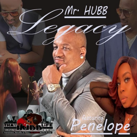 New Music! Mr. Hubb Comes With “Legacy” Ft. Penelope
