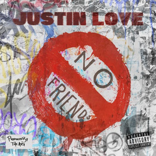 Singer Justin Love and Producer The ATG Soar with “No Friends”