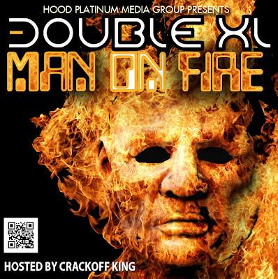 Double XL “Man On Fire” [MIXTAPE]