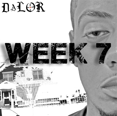 DaLor “Week 7” [DOPE!]