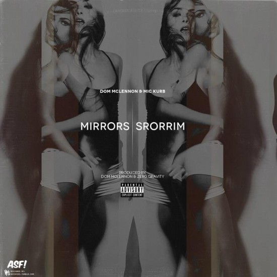 Dom McLennon ft. MiC Kurb – Mirrors (Prod. by Zero Gravity) (Snippet) [VIDEO]