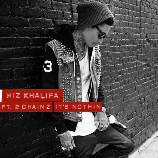 Wiz Khalifa ft. 2 Chainz “It’s Nothin” [DOPE!]