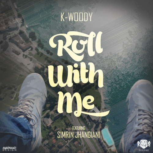 K-Woody “Roll With Me” ft. Simrin Jhangiani [DOPE!]