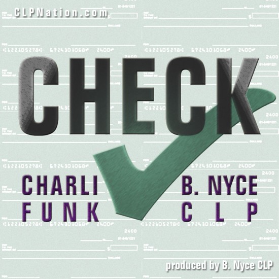 B. Nyce ft. Charli Funk “Check” [DOPE!]