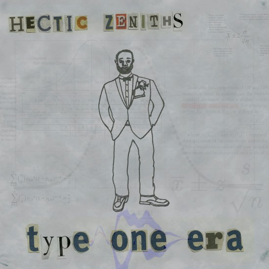 Hectic Zeniths “Type One Era” EP [DOPE!]