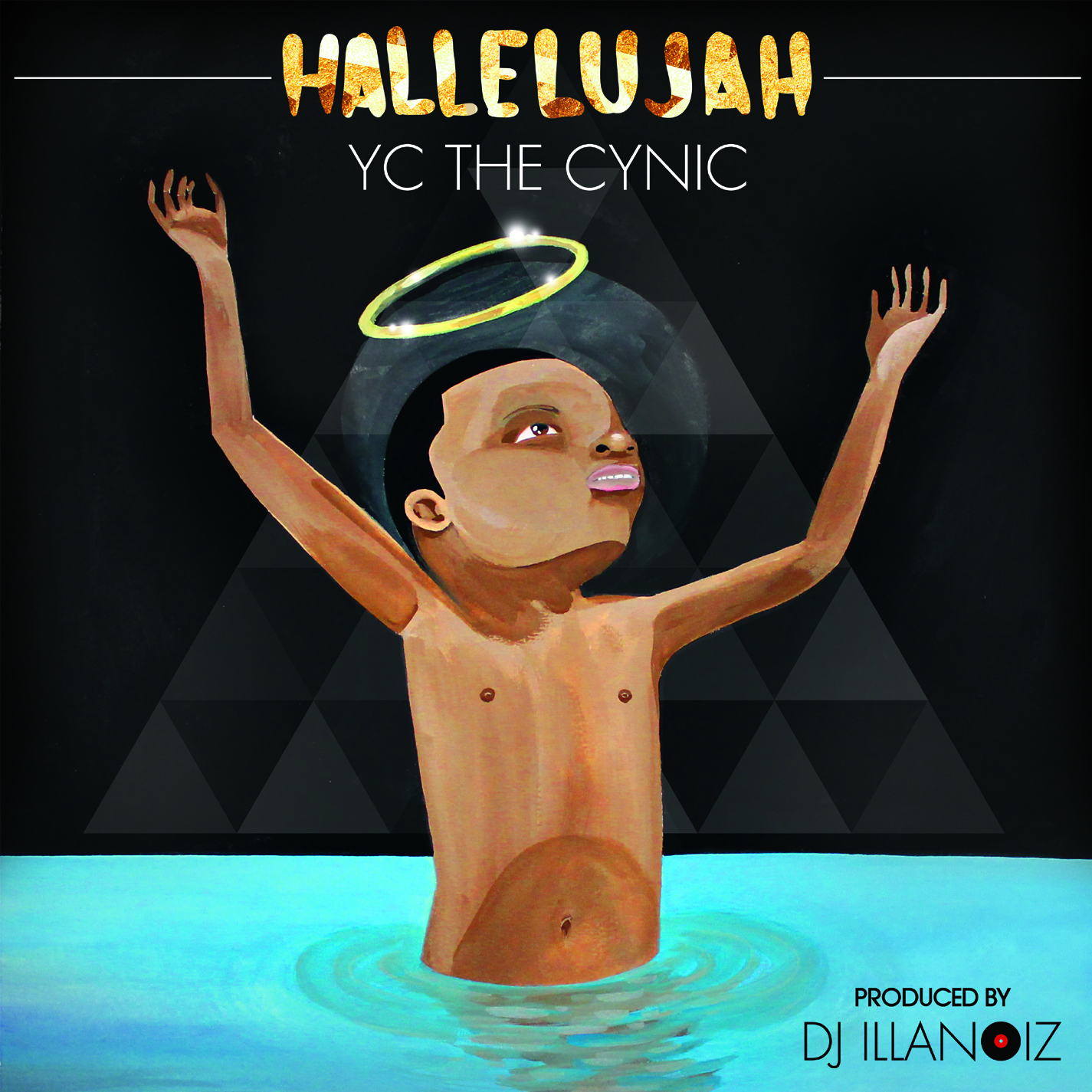 YC The Cynic “Hallelujah” (Prod. by DJ Illanoiz) [DOPE!]