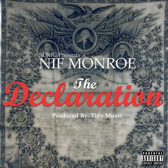 Nif Monroe “The Declaration” (Prod by Tidy Music) [DOPE!]