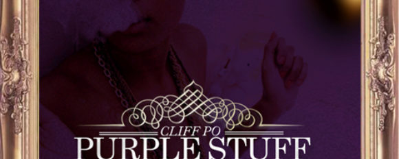 Cliff Po “Purple Stuff” ft Boogz Boogetz and Young Natho [DOPE!]