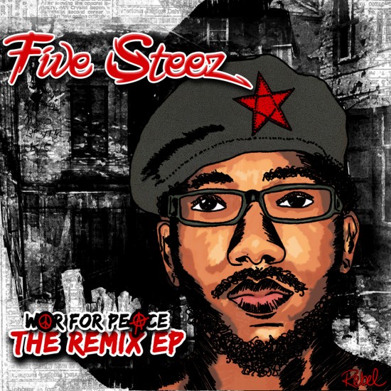 Five Steez “War for Peace (The Remix EP)” [DOPE!]