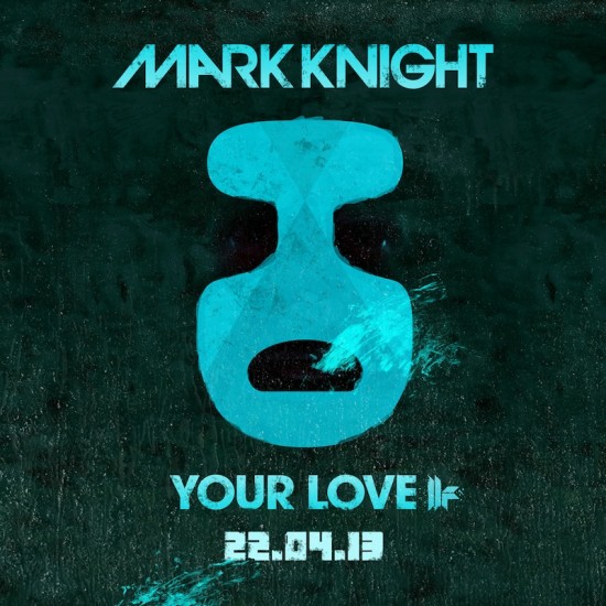 Mark Knight “Your Love” [VIDEO]