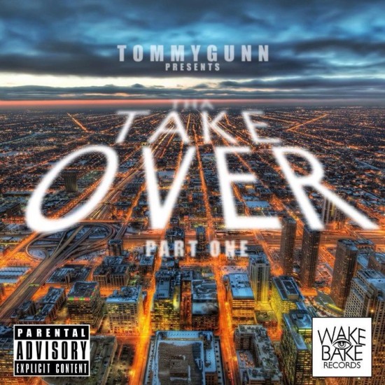 Wake & Bake Records Presents “Tha Takeover: PART ONE” [PROMO]