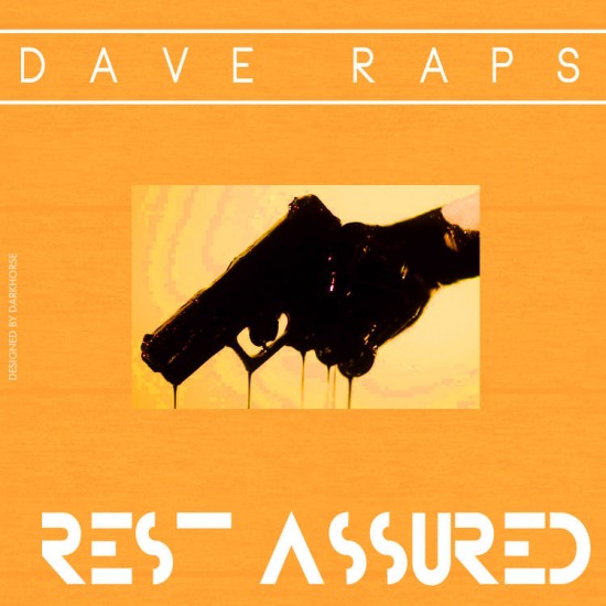 Dave Raps “Rest Assured” [DON’T SLEEP!]