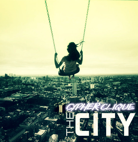 Cypher Clique “The City” [MIXTAPE]