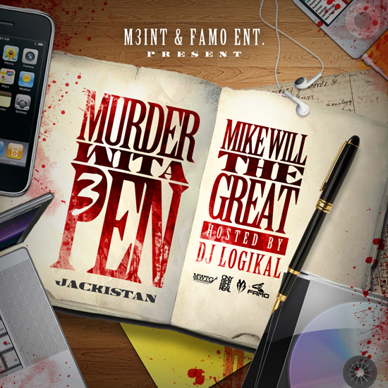 Mike Will The Great “Murder Wita Pen 3: Jackistan” [MIXTAPE]