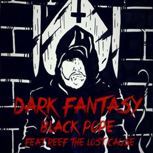 Black Pope “Dark Fantasy” ft. Reef the Lost Cauze [DOPE!]