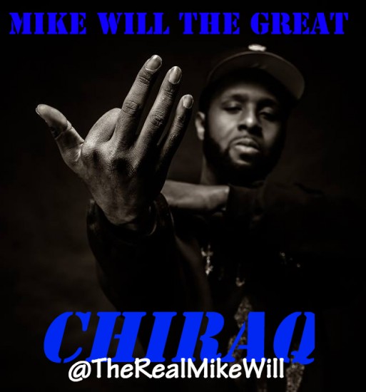 Mike Will The Great “Chiraq” [DOPE!]