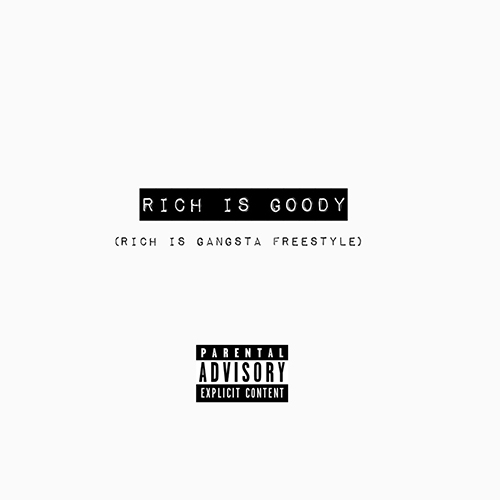 Goody “Rich Is Goody” [DOPE!]