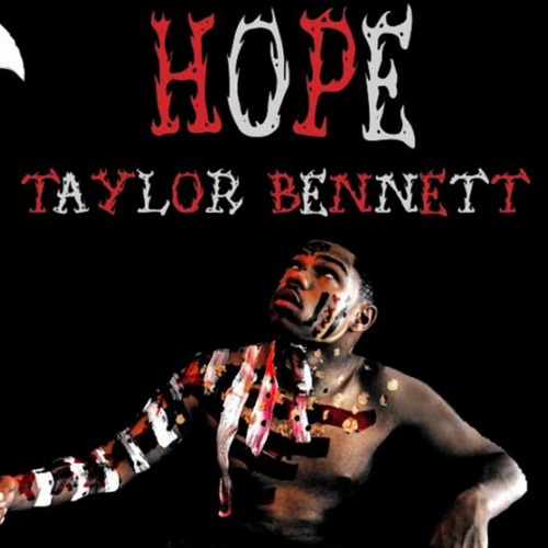Taylor Bennett “Hope” (Prod. by Monte Booker) [DOPE!]