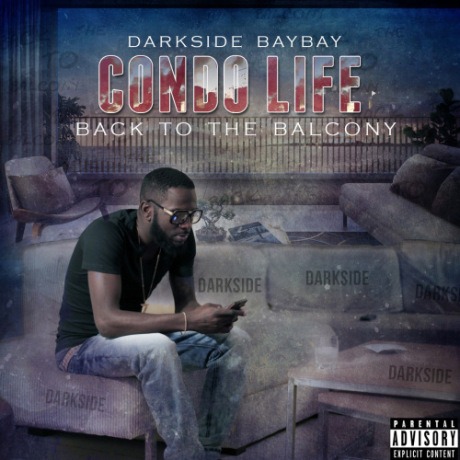 Darkside BayBay “Condo Life: Back To The Balcony” [MIXTAPE]