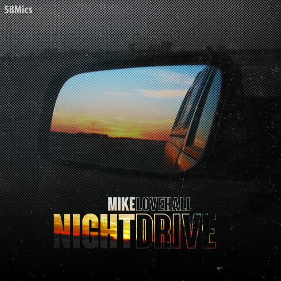 Mike Lovehall “Night Drive” EP [DOPE!]