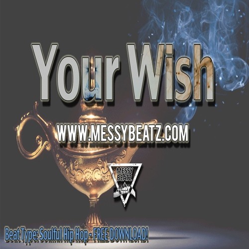 Messy Beatz “Your Wish” [INSTRUMENTAL]